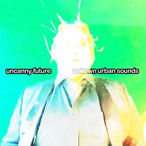 uncanny future