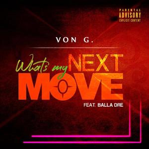 What's my Next Move? (feat. BallaDre) [Explicit]