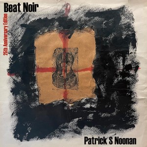 Beat Noir (25th Anniversary Edition)