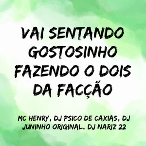 Vai Sentando Gostosinho Fazendo o Dois da Facção (Explicit)