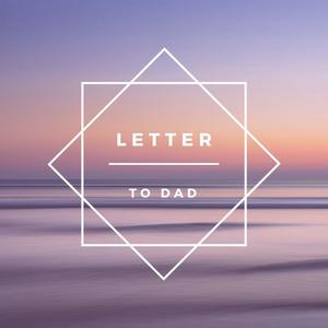 Letter to Dad (Explicit)