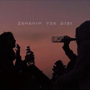 Zamanım Yok Gibi (Explicit)