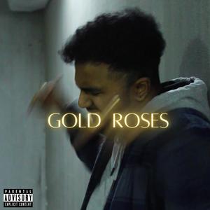 Gold Roses (Explicit)