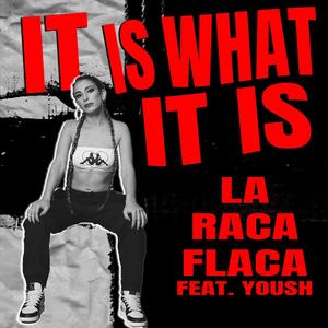 It is what it is(feat. Yoush) (Explicit)