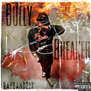 Bully Breaker (Explicit)