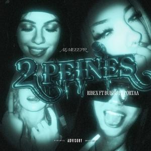 2 PEINES (feat. Bubuu, Portaa & Ribex) (Explicit)