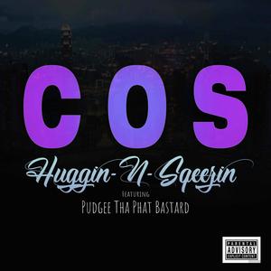 Huggin N Squeezin(feat. Pudgee Tha Phat Bastard) (Explicit)