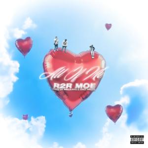 ALL OF ME (feat. R2r Moe) (Explicit)