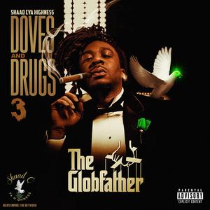 Doves & Drugs, Vol. 3: The Globfather (Explicit)