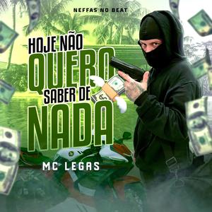 Hoje Não Quero Saber de Nada (Explicit)