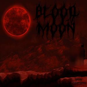 BLOOD MOON (Explicit)