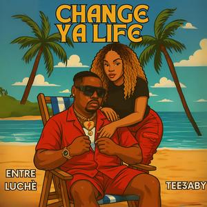 Change Ya Life