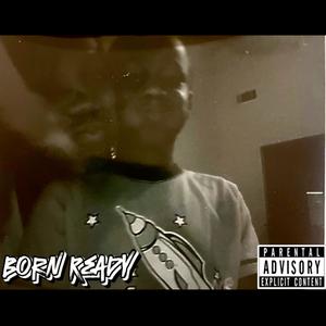 Born Ready (Explicit)