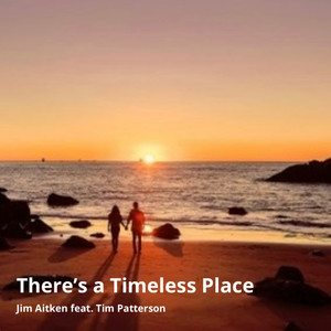 There's a Timeless Place