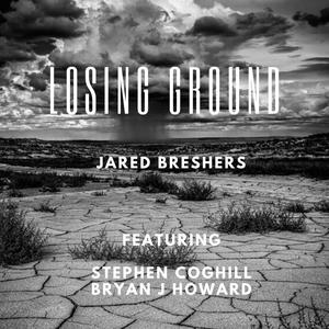 Losing Ground (feat. Stephen Coghill & Bryan J Howard)