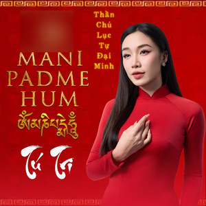 Thần Chú Lục Tự  Đại Minh (Om Mani Padme Hum)