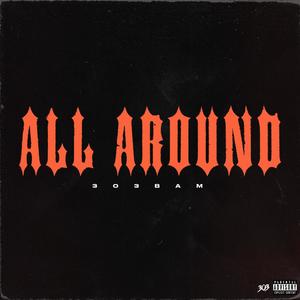 All Around (Explicit)