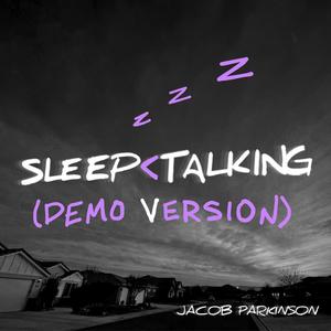 Sleep < Talking (Demo)