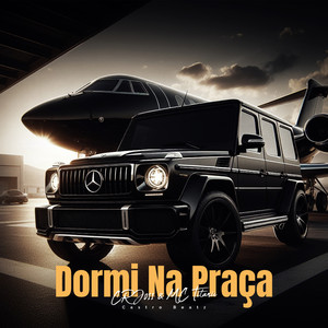 Dormi na Praça (Explicit)