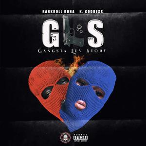 GLS(Gangsta Luv Story)(feat. K Goddess) (Explicit)