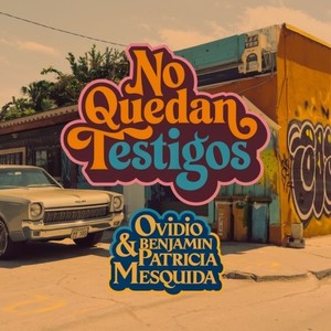 No Quedan Testigos (Explicit)