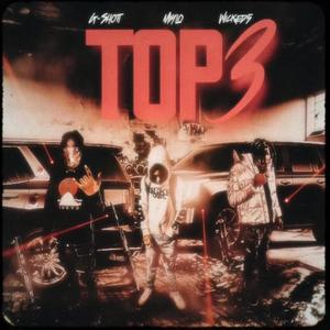 Top 3 (feat. 2xGwopp & Wicked5) [Explicit]