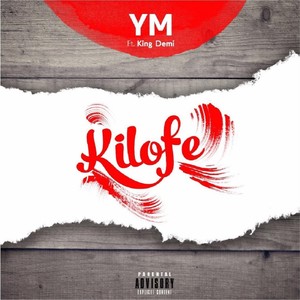 Kilofe (feat. King Demi) (Explicit)