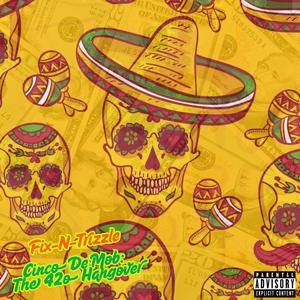 Cinco De Mob: The 420 Hangover (Explicit)