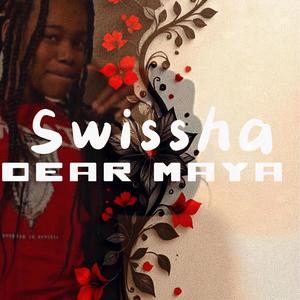 Swissha - Dear Maya (Explicit)