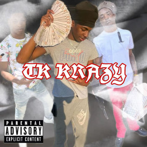 TK Krazy (Explicit)