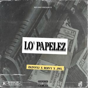 Lo Papele (feat. ROIVY & JWL) (Explicit)