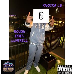 Rough (feat. LuhTrell) (Explicit)