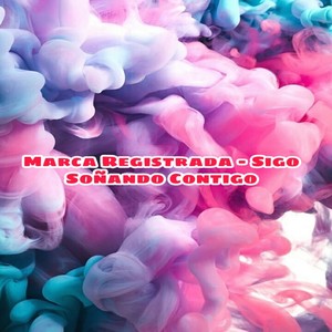 Sigo Soñando Contigo (Explicit)