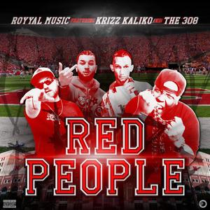 Red People (Huskers) (feat. Krizz Kaliko, M.R. Hybrid & Niino Benz) [Explicit]