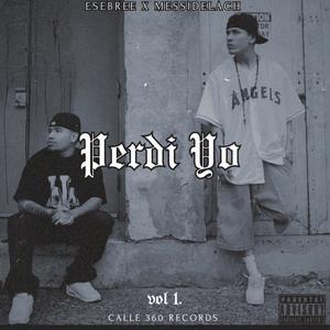 Perdi Yo (feat. MessiDeLaCH) (Explicit)