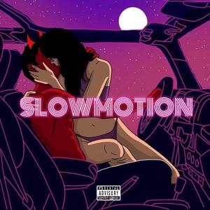 Slowmotion (Explicit)