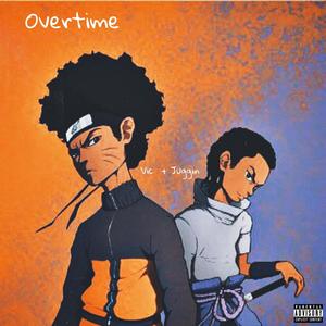 Overtime Freestyle(feat. Crxwn Vic & Juggin') (Explicit)