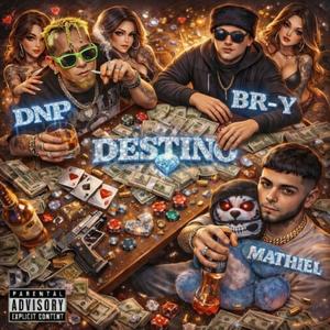 DESTINO (feat. BR-Y, DNP el Dment Musical, MATHIEL & La Rana en el Beat)