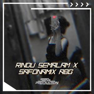 DJ BREAKBEAT RINDU SEMALAM X SAFONAMIX ABG FULL BASS
