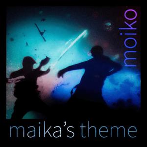 maika’s theme