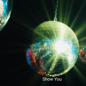 Show You