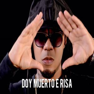 Doy Muerto E Risa (Explicit)