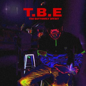 T.B.E: The Butterfly 3ff3ct (Explicit)