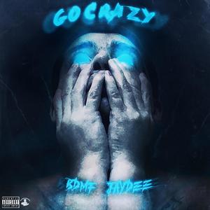 Go Crazy (Explicit)