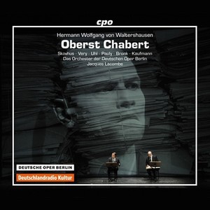 WALTERSHAUSEN, H.W.: Oberst Chabert (Opera) [Lacombe]