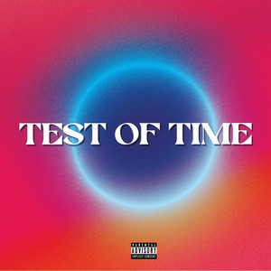 Test of Time (Explicit)