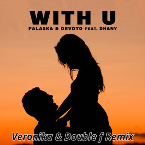 With U (Veronika & Double f. Remix Extended)