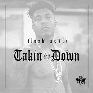 Takin **** Down (Explicit)