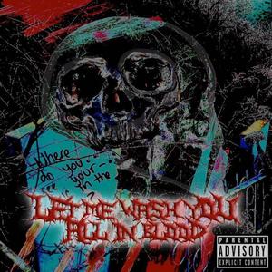 let me wash you all in blood (feat. Lencho Soulja & WG Shaman) [Explicit]