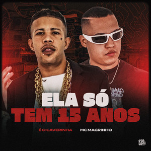 ELA SÓ TEM 15 ANOS (Explicit)